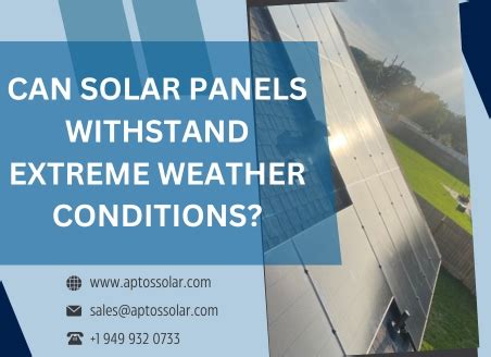 Can Solar Panels Withstand Extreme Weather Conditions? - Aptos Solar ...