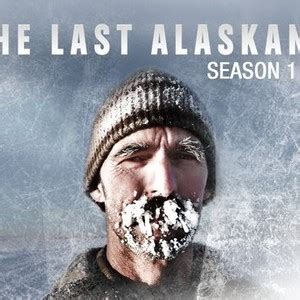 The Last Alaskans - Rotten Tomatoes