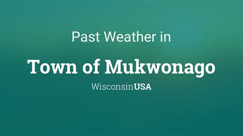 Past Weather in Town of Mukwonago, Wisconsin, USA — Yesterday or ...