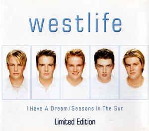 Westlife - I Have A Dream / Seasons In The Sun (1999, CD) | Discogs