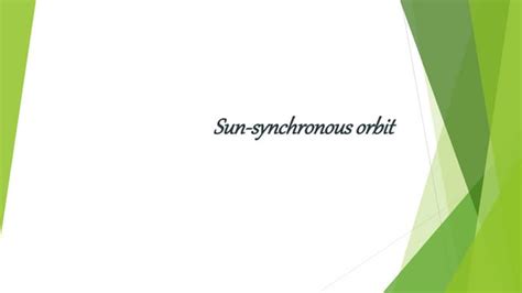 Sun synchronous orbit | PPT