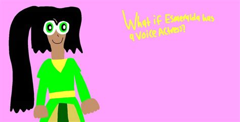 What if Esmeralda has a Voice Actress? by IsabelleLeBron2006 on DeviantArt