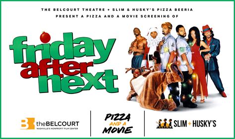 FRIDAY AFTER NEXT - The Belcourt Theatre