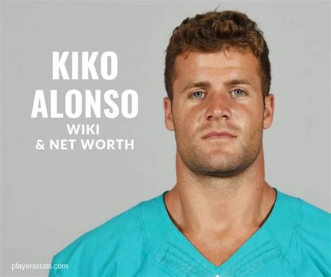 Kiko Alonso's Net Worth in 2022, Stats, Highlights, Wife, Contract