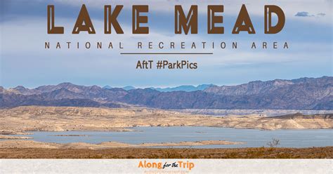 AftT #ParkPics: Lake Mead National Recreation Area - Along for the Trip