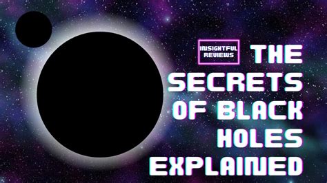 The Secrets of Black Holes Explained - YouTube