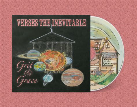 Grit and Grace on CD — Verses The Inevitable