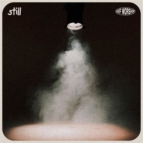 UVF Worship - Still Lyrics and Tracklist | Genius