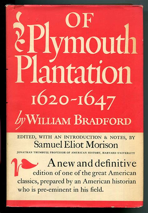 Of Plymouth Plantation 1620-1647 by Bradford, William (Edited by Samuel ...