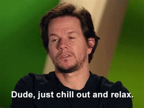 Take It Easy GIF - Mark Wahlberg Just Chill Out And Relax Chill Out - GIF খুঁজে দেখুন ও শেয়ার করুন