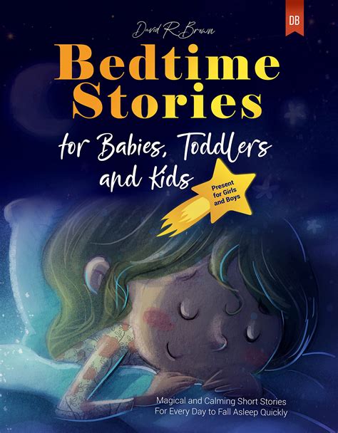 Bedtime Stories for Babies, Toddlers and Kids: Magical and Calming Short Stories For Every Day ...