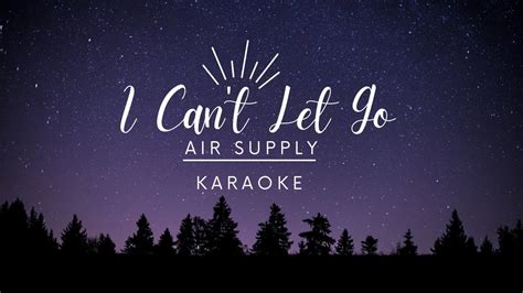 I Can't Let Go by Air Supply || Karaoke - YouTube