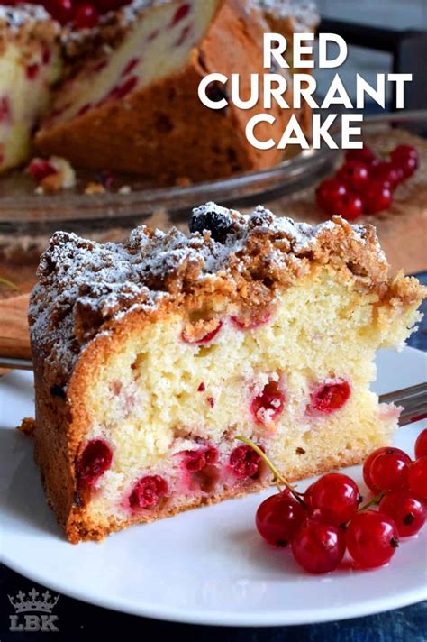 Red Currant Cake - Lord Byron's Kitchen