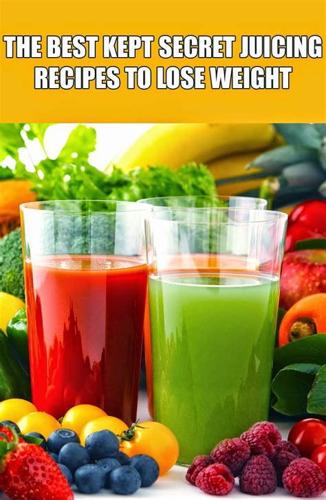 The Best Kept Secret Juicing Recipes To Lose Weight | Natural Solutions