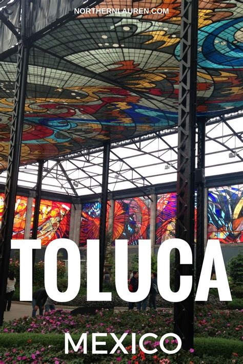 The Best Things To Do in Toluca, Mexico | Viagem mexico, Teotihuacan, Cidades maias