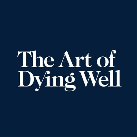 Stream The Art of Dying Well | Listen to podcast episodes online for ...