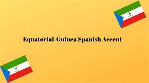 Equatorial Guinea Spanish Accent - YouTube