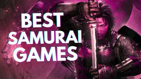 16 Best Samurai Games of All Time (2023 Edition)