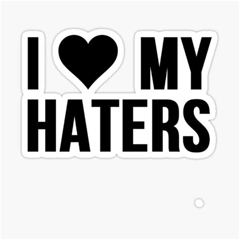 I Love Haters Meme