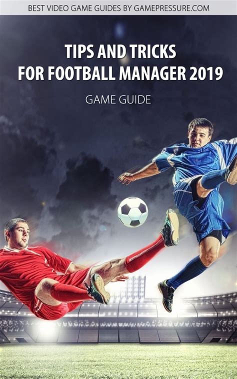 Football Manager 2019 Guide and Tips - Download Guide | gamepressure.com