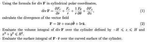 Solved Using the formula for div F in cylindrical polar | Chegg.com