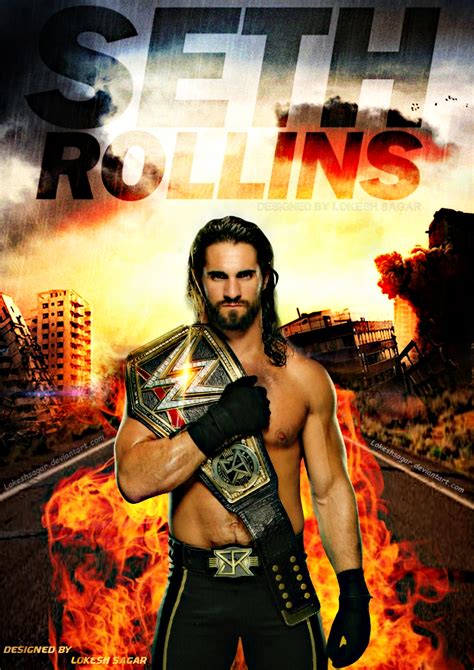 WWE Seth Rollins Poster by Lokesh by LokeshSagar on DeviantArt