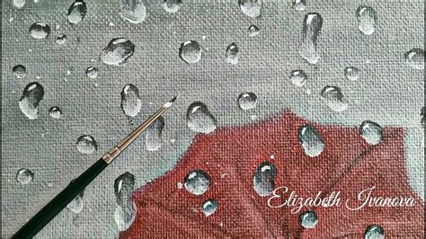 Painting Raindrops - Elizabeth Ivanova - YouTube