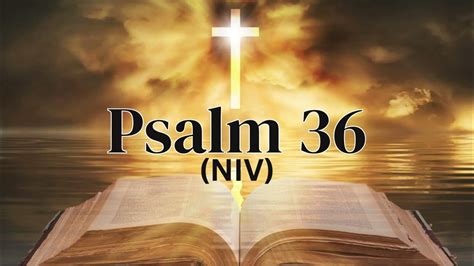 Psalm 36 (NIV) - YouTube