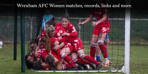 Hard to find information about the Wrexham AFC Women's Team