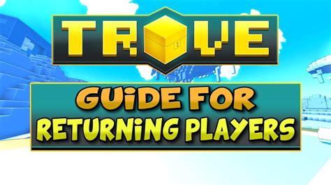 TROVE GUIDE FOR RETURNING PLAYERS in 2020 - YouTube