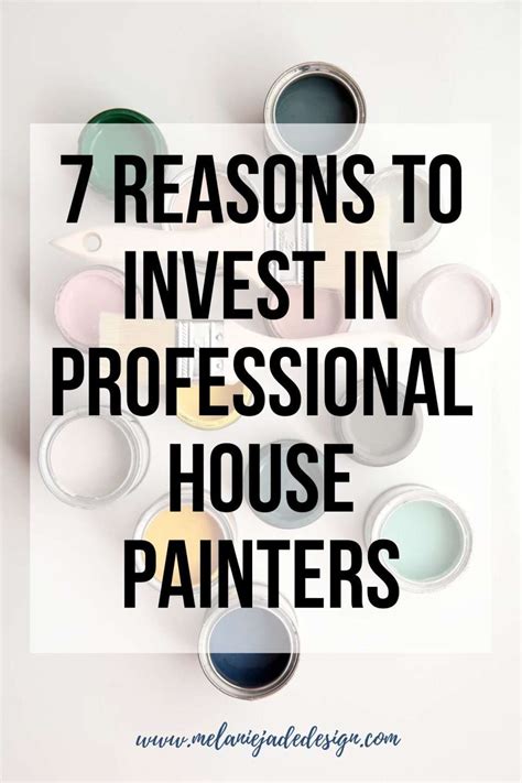 7 Reasons to Invest in Professional House Painters - Melanie Jade Design