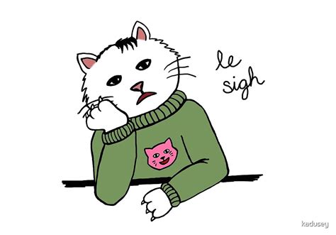 "le sigh" by kadusey | Redbubble