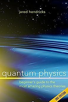 Quantum Physics: Superstrings, Einstein & Bohr, Quantum Electrodynamics, Hidden Dimensions and ...