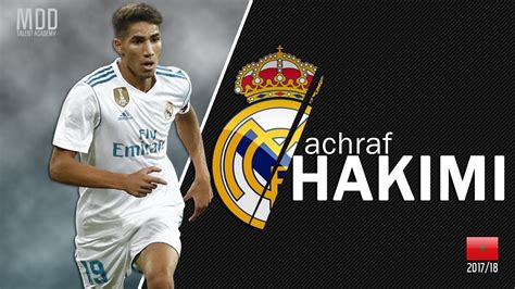 Achraf Hakimi | Real Madrid | Goals, Skills, Assists | 2017/18 - HD ...