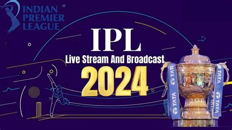 How to Watch IPL 2024 Live Streaming from the US, Canada UK and Other Countries