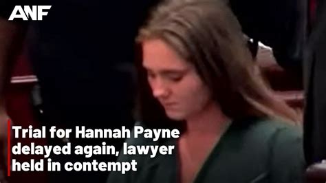 Hannah Payne trial delayed again - YouTube