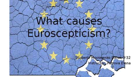 What causes Euroscepticism - презентация, доклад, проект