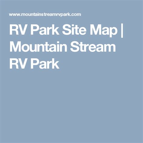 RV Park Site Map | Mountain Stream RV Park | Rv parks, Rv camping ...