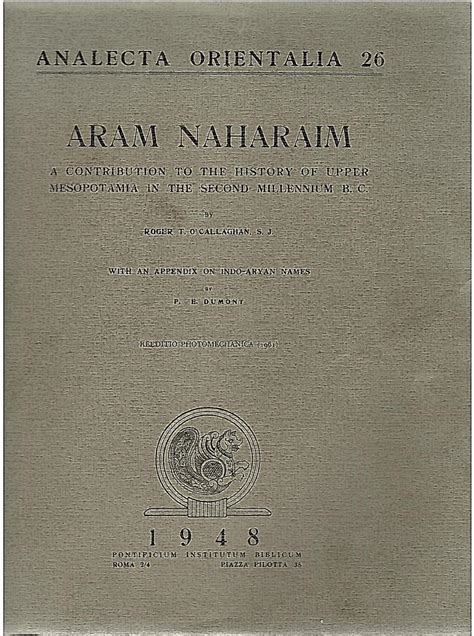 Aram Naharaim A Contribution to the History of Upper Mesopotamia in the Second Millennium B.C ...