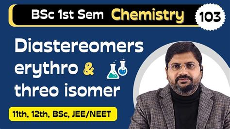 diastereomers | diasrereo isomers | erythro and threo | erythrose | BSc 1st sem video 103/6.10 ...