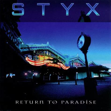 Styx Shines on "Return to Paradise" | Spinditty