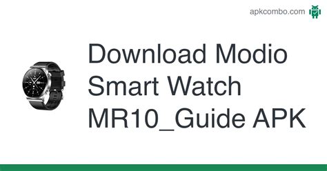 Modio Smart Watch MR10_Guide APK (Android App) - Free Download