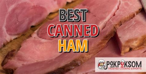 5 Best Canned Ham (Reviews Updated 2022)