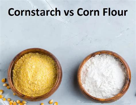 Cornstarch and Corn Flour: How Do They Differ? – Difference Camp