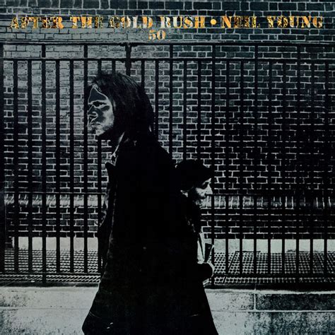 After The Gold Rush (50th Anniversary) - Album by Neil Young | Spotify