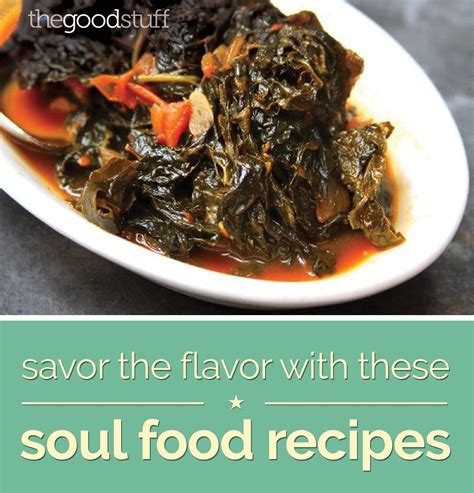 Savor the Flavor with These Soul Food Recipes - thegoodstuff