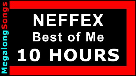 NEFFEX - Best of Me [Official Video] 🔴 [10 HOUR LOOP] ️ - YouTube