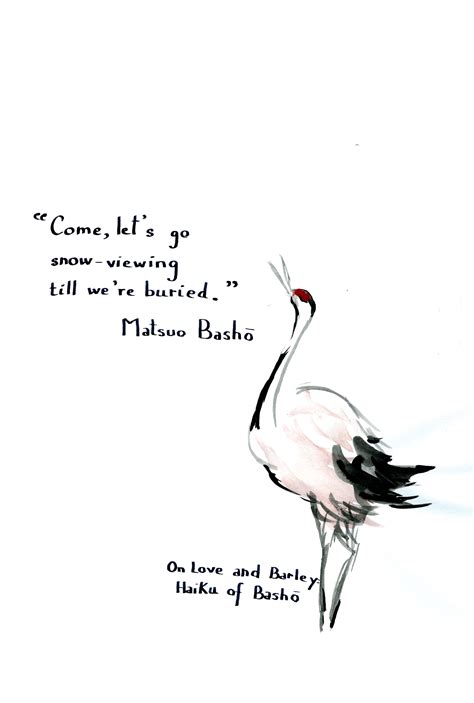 Matsuo Basho - Come, let's go (On Love and Barley: Haiku of Basho) #haiku #books #quotes ...