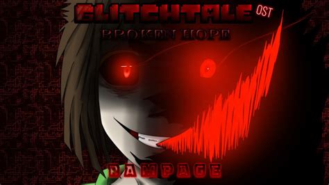 GLITCHTALE: Broken Hope || RAMPAGE | Hate Chara OST - YouTube