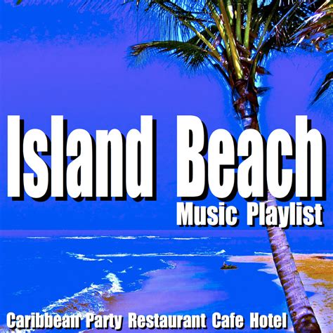 Island Beach Music Playlist | Blue Claw Jazz